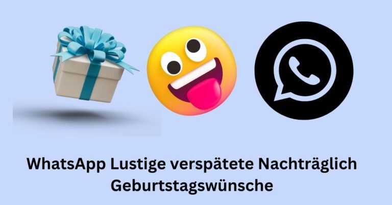 WhatsApp Lustige verspätete Nachträglich Geburtstagswünsche